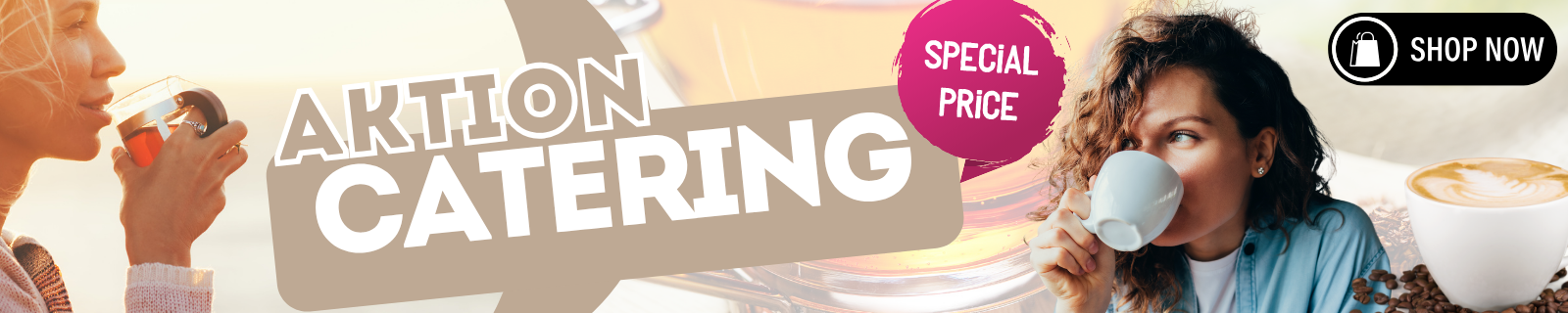 Catering-Werbung mit zwei Frauen, die Getränke trinken und 'Spezialpreis'-Hinweis.